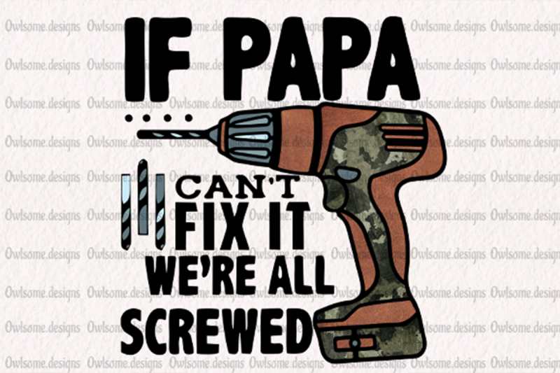 if-father-nbsp-can-039-t-fix-it-we-039-re-all-screwed-sublimation-design