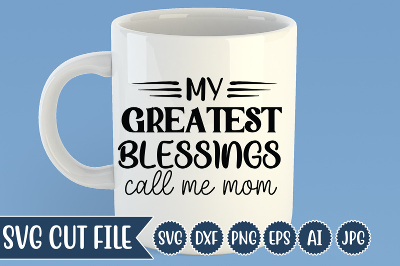 my-greatest-blessings-call-me-mom