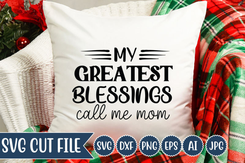 my-greatest-blessings-call-me-mom