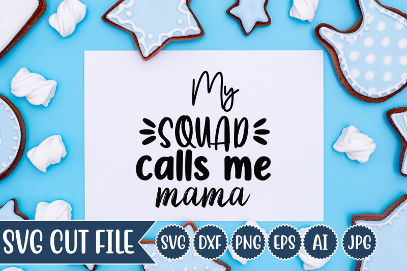 my-squad-calls-me-mama