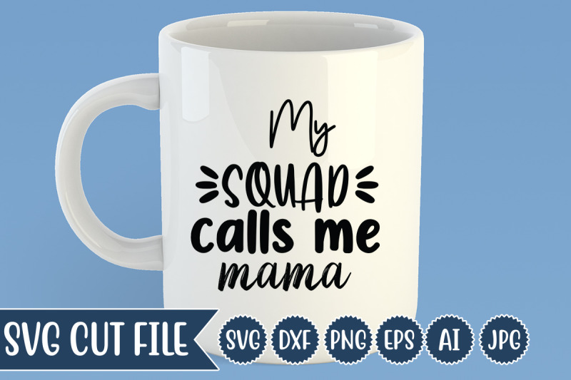 my-squad-calls-me-mama