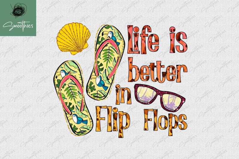 life-is-better-in-flip-flops-summer-png