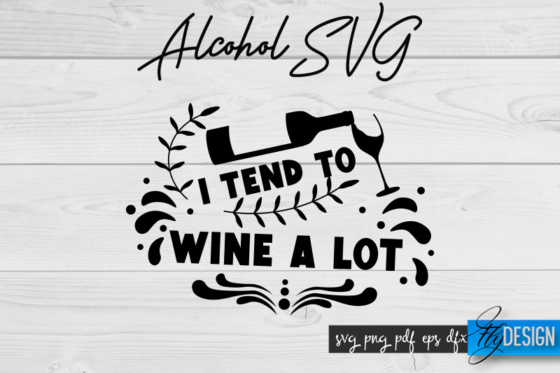 alcohol-svg-alcohol-quotes-svg-wine-sayings