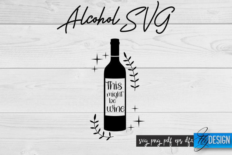 alcohol-svg-alcohol-quotes-svg-wine-sayings