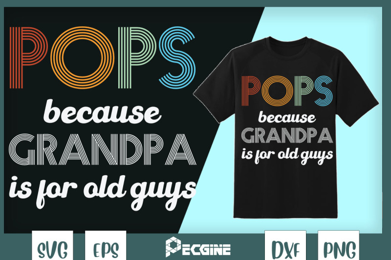 pops-because-grandpa-is-for-old-guys