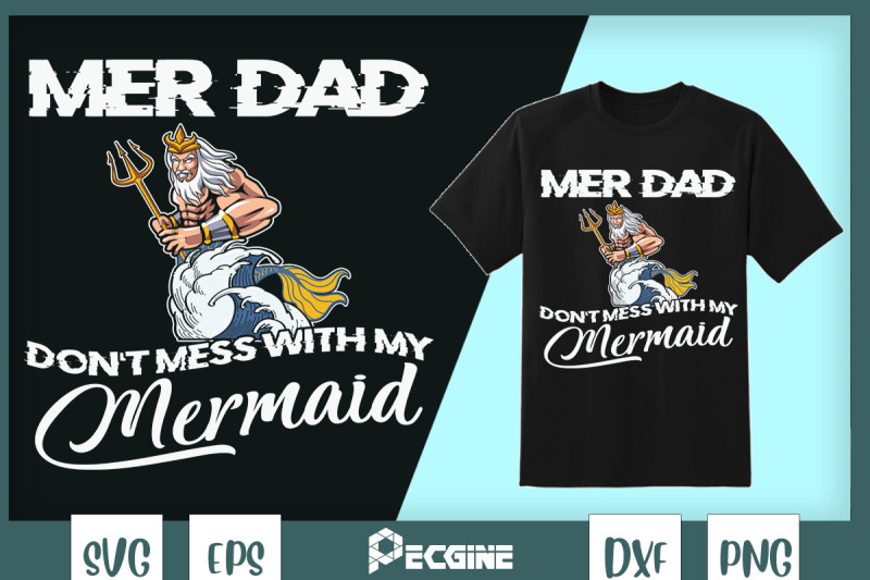 mer-dad-don-039-t-mess-with-my-mermaid