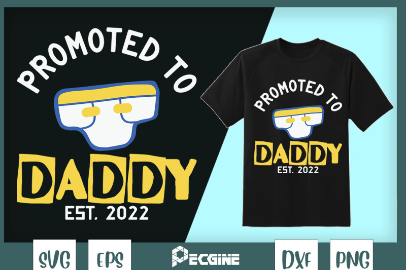 promoted-to-daddy-est-2022