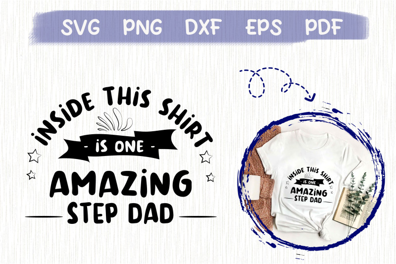 inside-this-shirt-039-s-one-amazing-step-dad