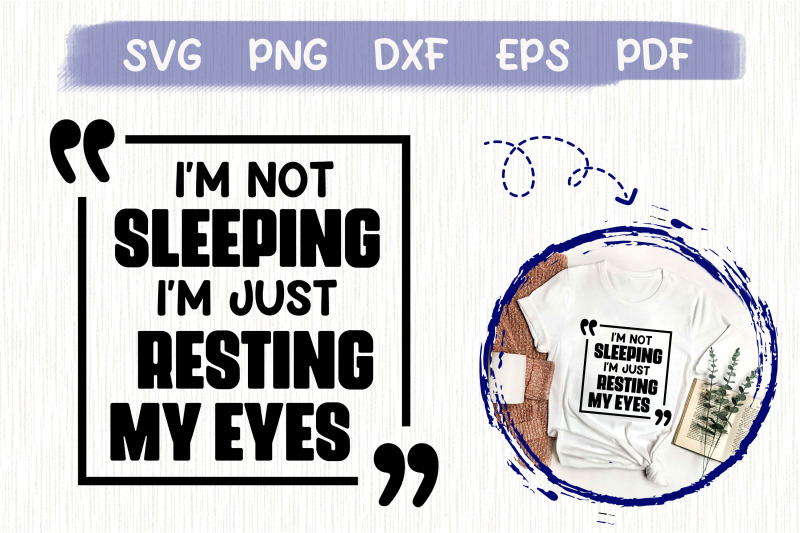 i-039-m-not-sleeping-im-just-resting-my-eyes