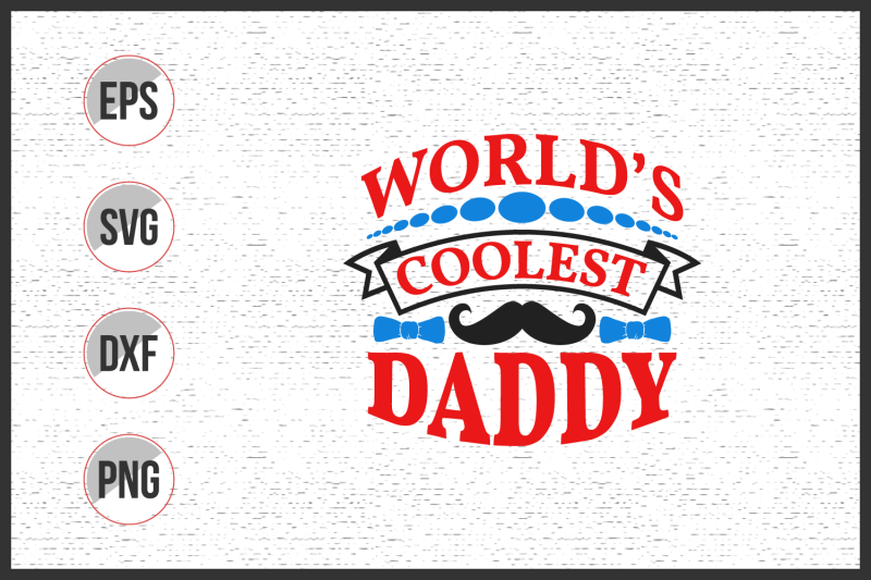 world-039-s-coolest-daddy-svg
