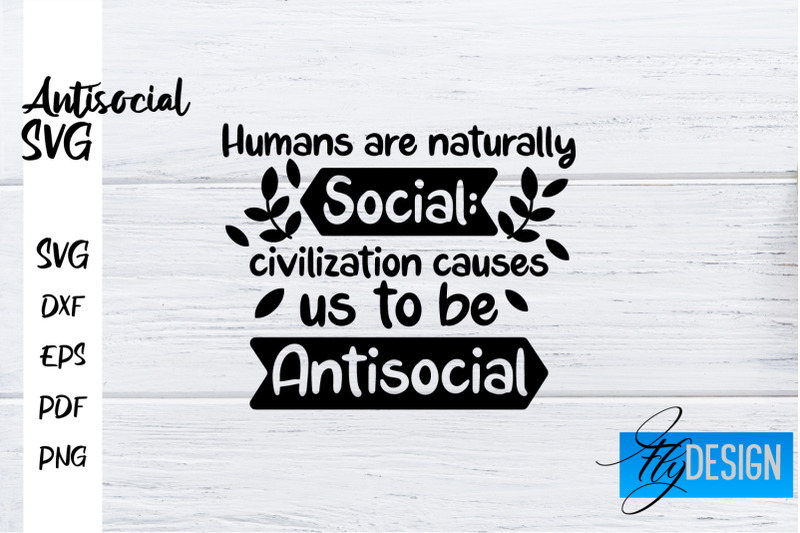 antisocial-svg-antisocial-quotes-svg-sarcastic-svg-design