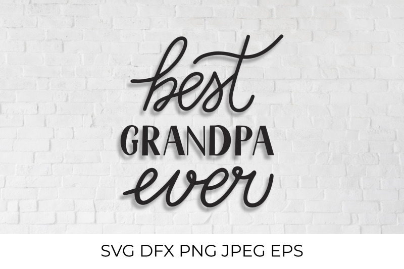 best-grandpa-ever-svg-grandparents-day-quote