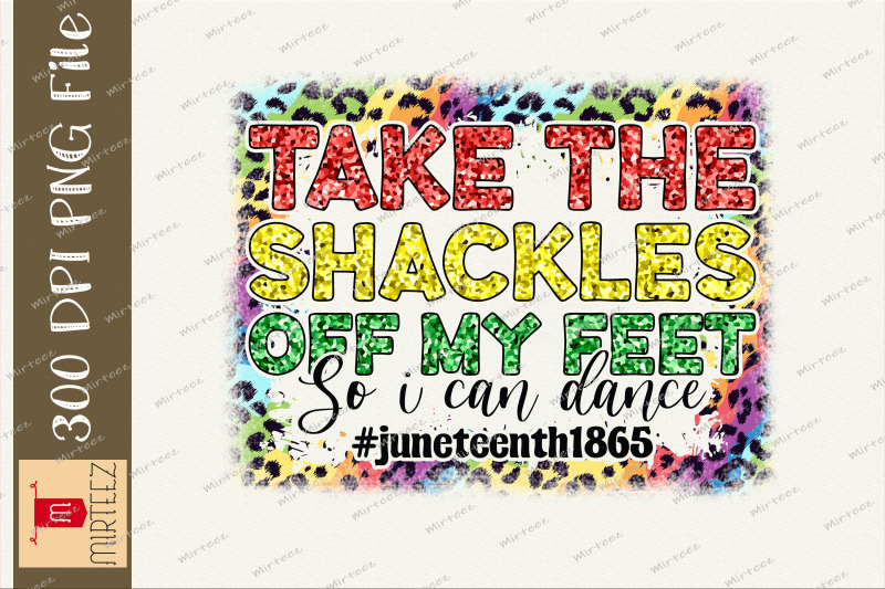 take-the-shackles-off-my-feet-juneteenth