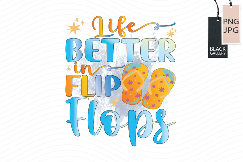 life-better-in-flip-flops-sublimation