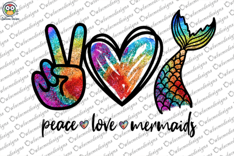 peace-love-mermaids-sublimation