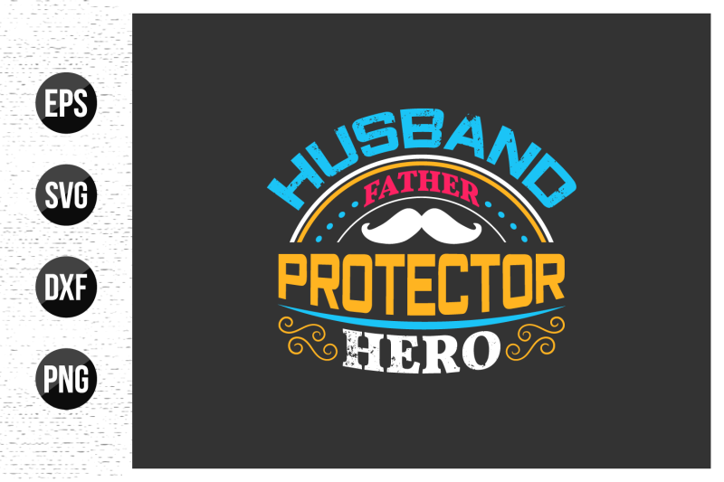 husband-father-protector-hero-t-shirt-design