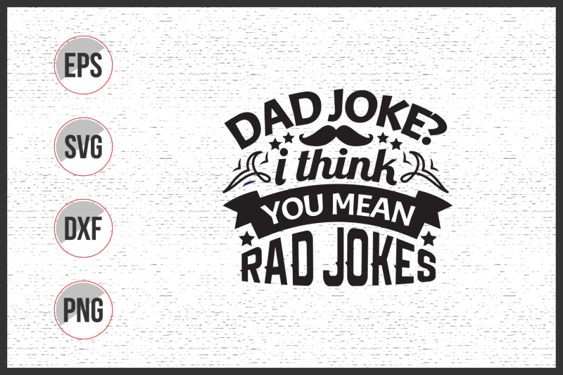 dad-joke-i-think-you-mean-rad-jokes-svg