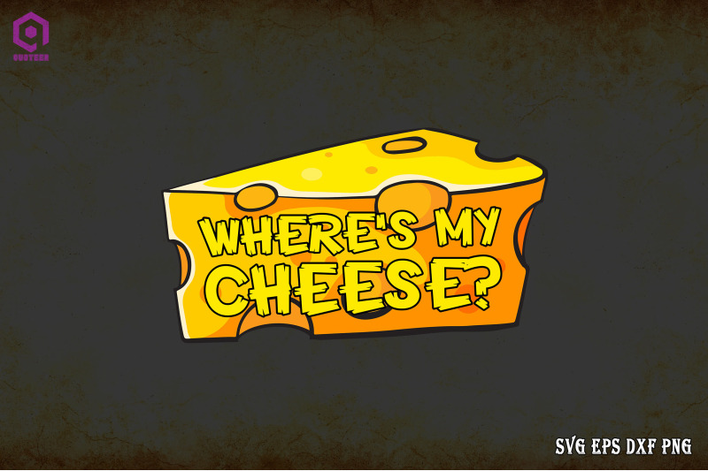 where-039-s-my-cheese