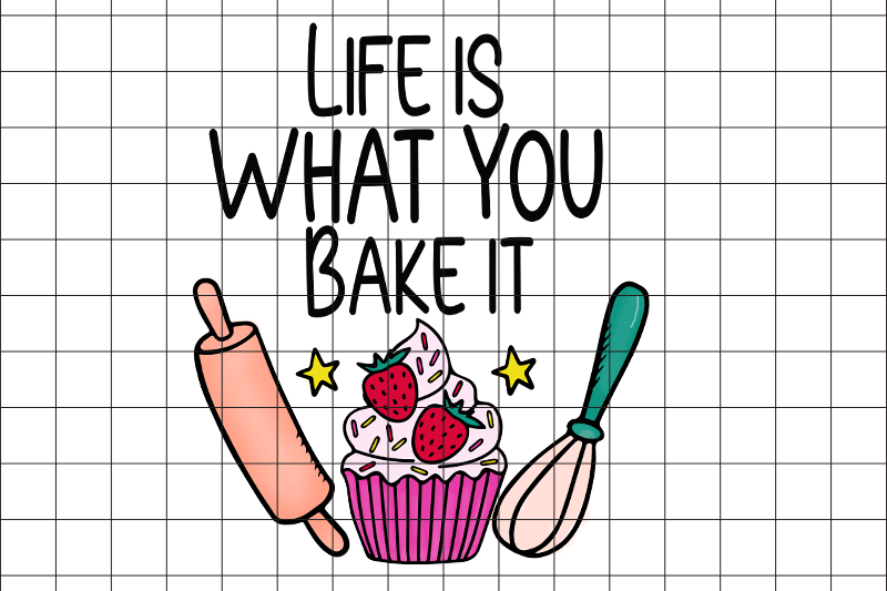 life-is-what-you-bake-it-graphic-design