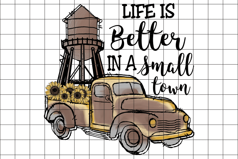 life-is-better-in-a-small-town-graphic-png