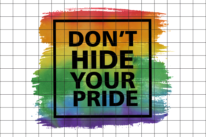 don-039-t-hide-your-pride-graphic-png