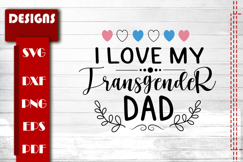 i-love-my-transgender-dad-gift