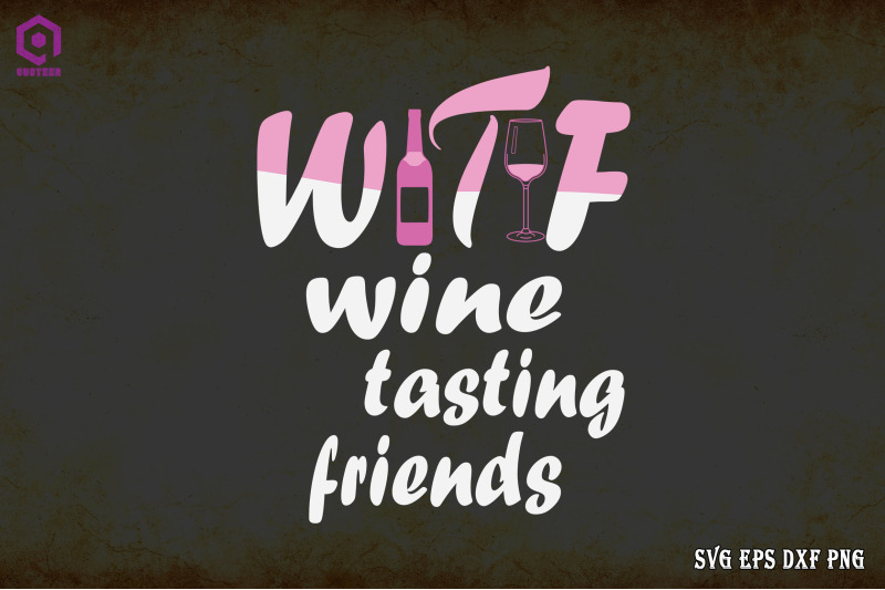 wtf-wine-wine-tasting-friends