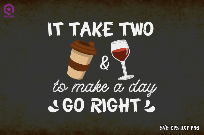 it-takes-two-to-make-a-day-go-right