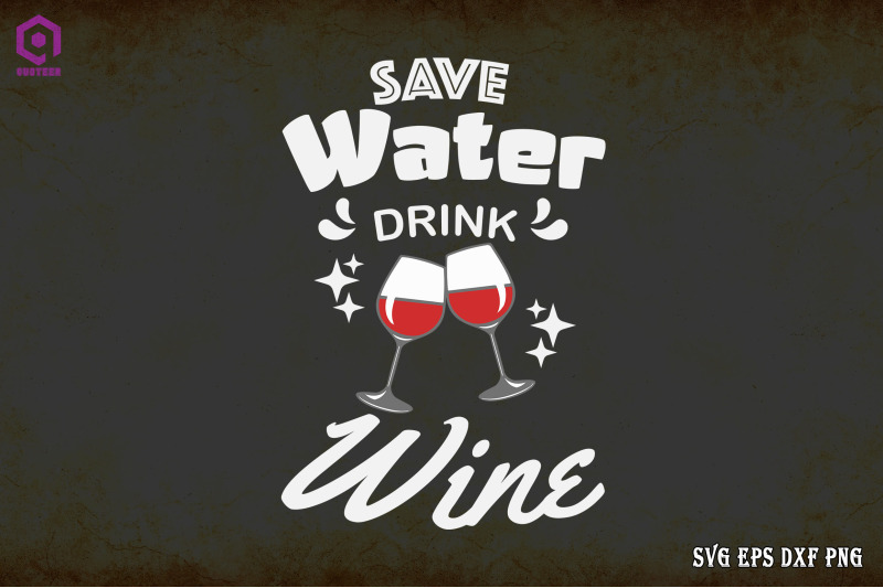 save-water-drink-wine