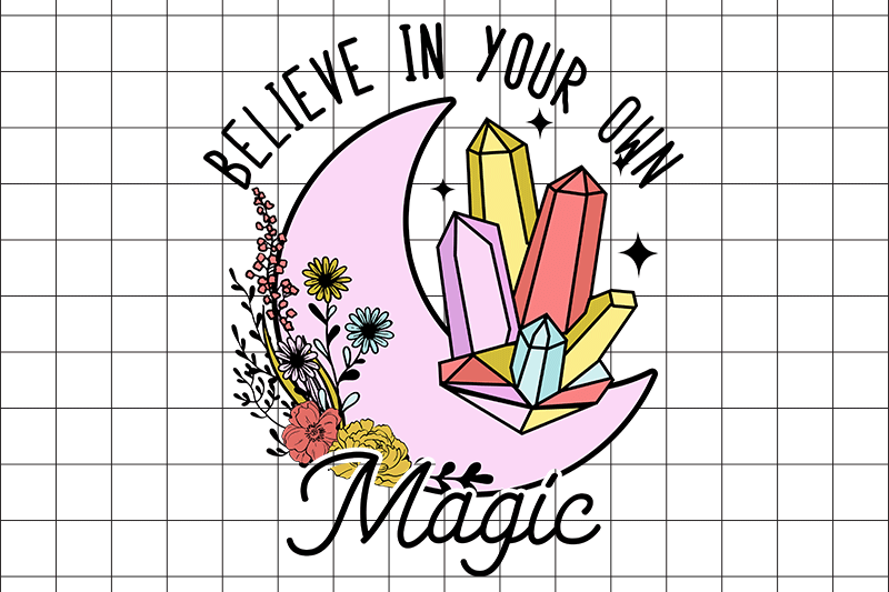 believe-in-your-own-magic-graphic-png