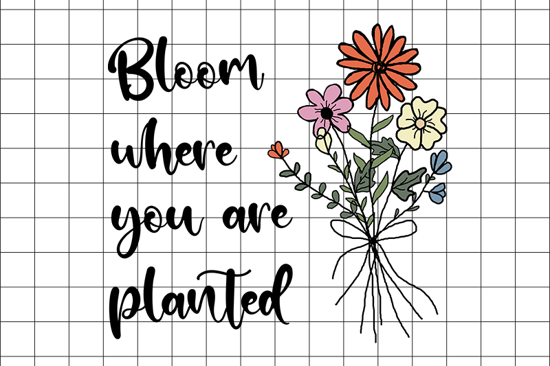 bloom-where-you-are-planted-graphic-png