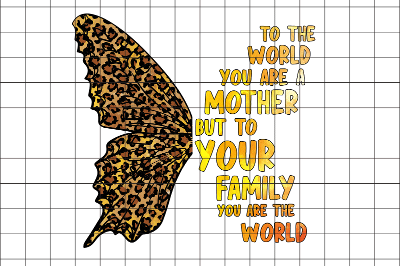 to-the-world-you-are-a-mother-graphic-design