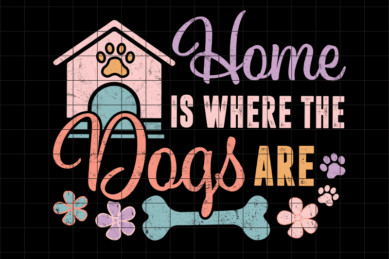 home-is-where-the-dogs-are-png-graphic-design