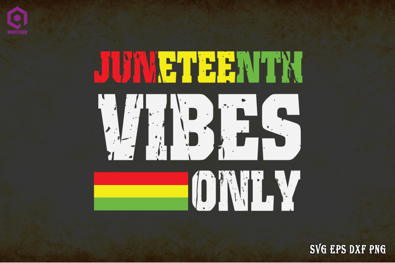 juneteenth-vibes-only