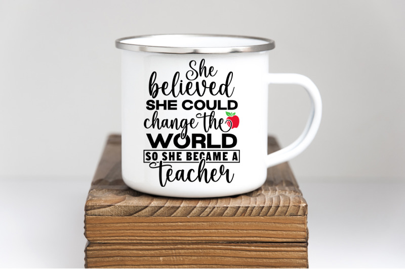 she-believed-she-could-change-the-world-so-she-became-a-teacher