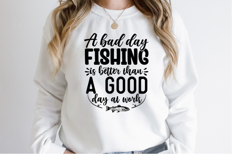 a-bad-day-fishing-is-better-than-a-good-day-at-work