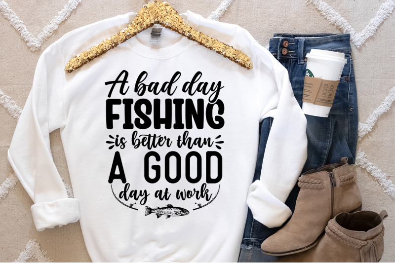 a-bad-day-fishing-is-better-than-a-good-day-at-work