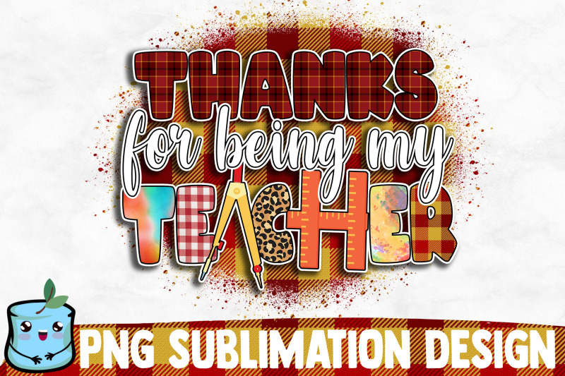 thanks-for-being-my-teacher-sublimation-design