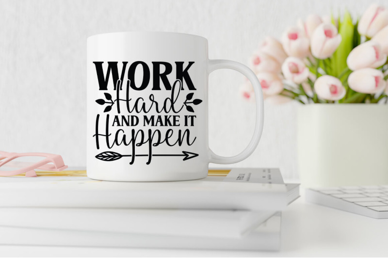 work-hard-and-make-it-happen