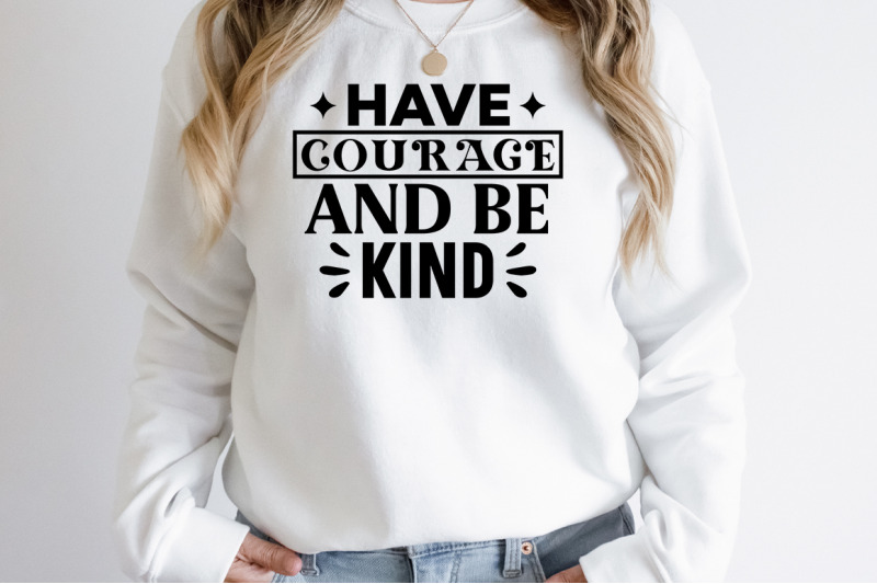 have-courage-and-be-kind