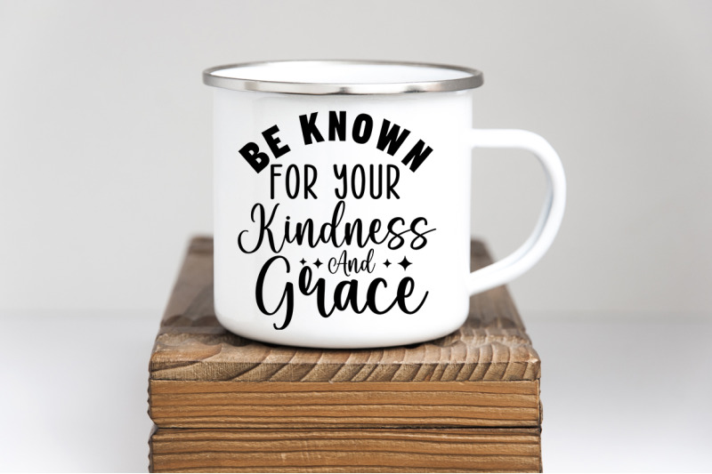 be-known-for-your-kindness-and-grace