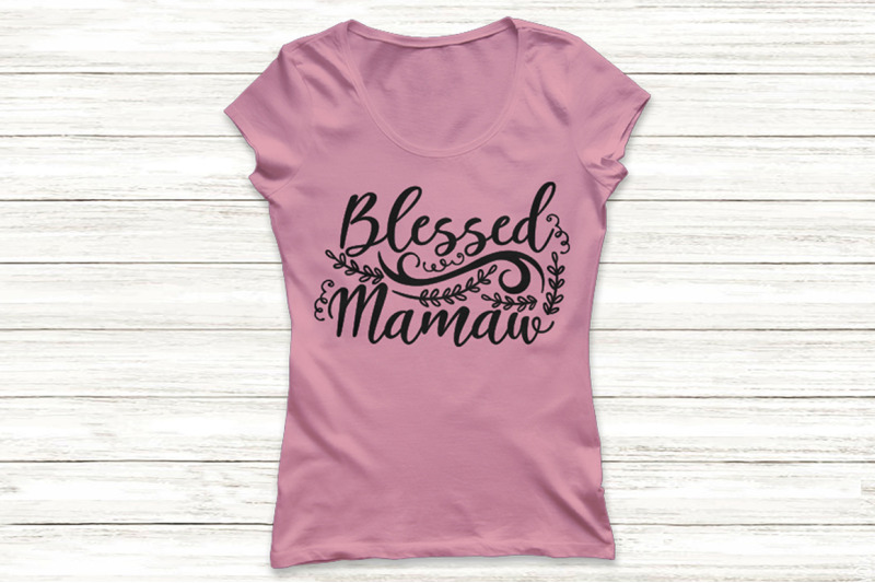 blessed-mamaw-svg-grandma-svg-mamaw-svg-mamaw-life-svg-mothers-day