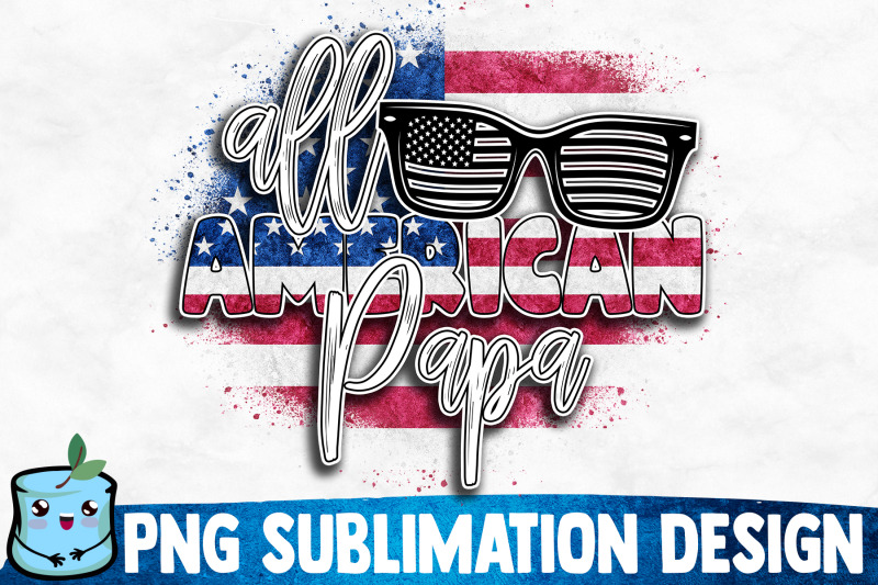 all-american-papa-sublimation-design