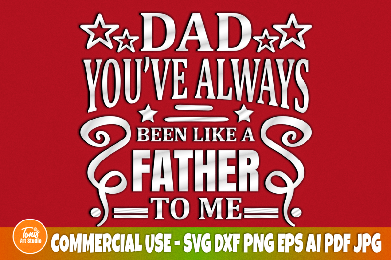 dad-svg-cut-file-dad-you-039-ve-always-been-like-a-father-to-me-svg-fath