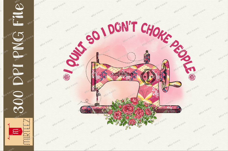 i-quilt-so-i-don-039-t-choke-people-png