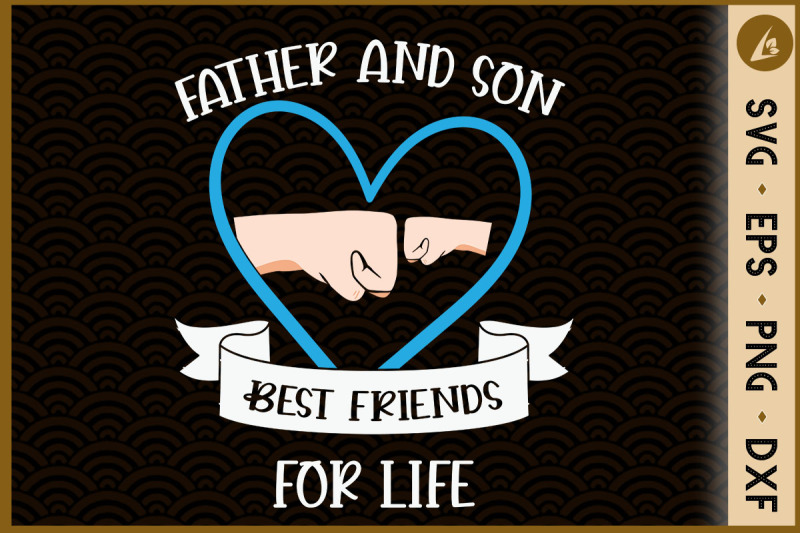 father-and-son-best-friends-for-life