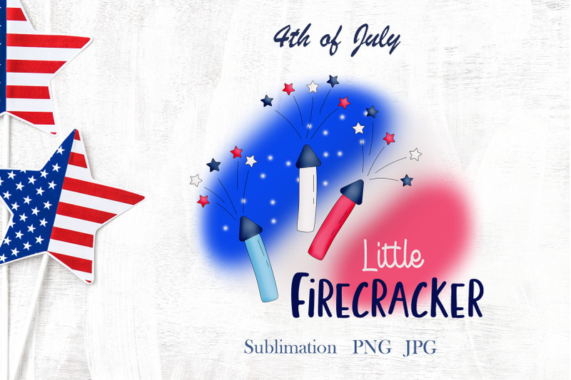 4th-of-july-little-firecracker-patriotic-quote-sublimation