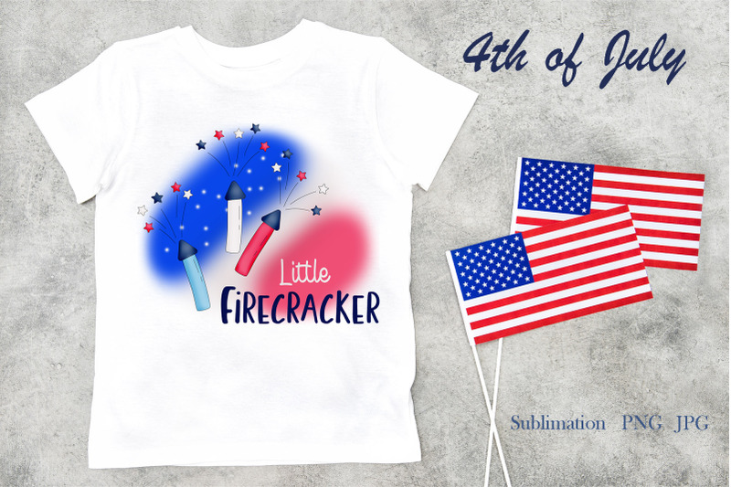 4th-of-july-little-firecracker-patriotic-quote-sublimation