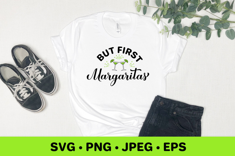 but-first-margaritas-svg-funny-drinking-quote