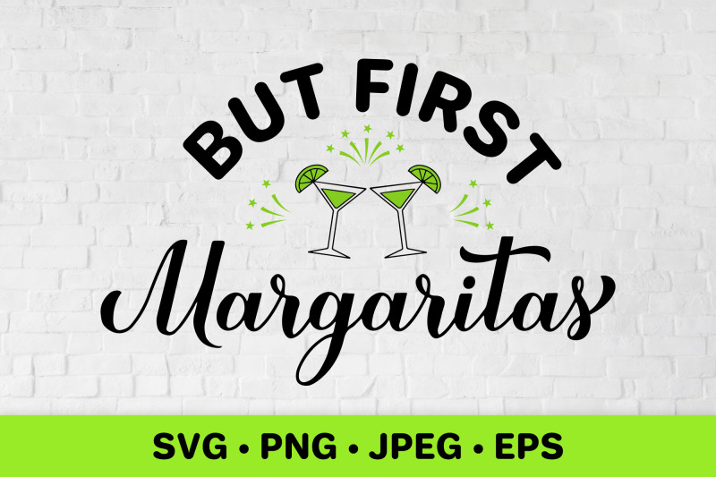 but-first-margaritas-svg-funny-drinking-quote